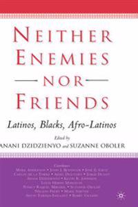 Neither Enemies nor Friends