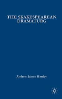 The Shakespearean Dramaturg