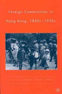 Foreign Communities in Hong Kong, 1840s–1950s