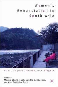 Women's Renunciation in South Asia