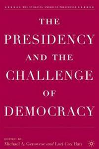 The Presidency and the Challenge of Democracy