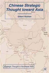 Chinese Strategic Thought toward Asia