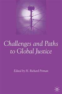 Challenges and Paths to Global Justice