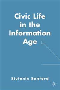 Civic Life in the Information Age