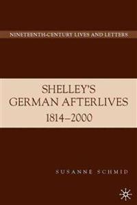 Shelley's German Afterlives