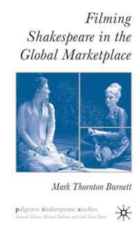 Filming Shakespeare in the Global Marketplace
