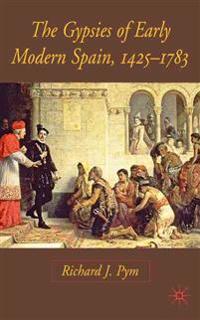The Gypsies of Early Modern Spain