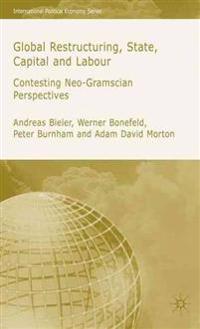 Global Restructuring, State, Capital and Labour