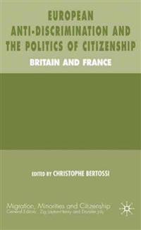 European Anti-Discrimination and the Politics of Citizenship