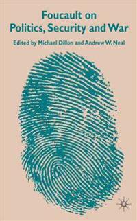 Bokomslag for "Foucault on Politics, Security and War"