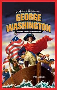 George Washington And the American Revolution