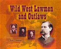 Wild West Lawmen and Outlaws