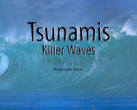 Tsunamis: Killer Waves