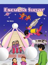 Escuela lunar/ Moon School