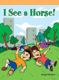 I See a Horse!