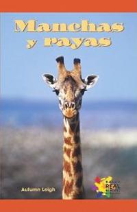 Manchas y rayas/ Spots and Stripes