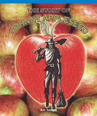 The Story of Johnny Appleseed