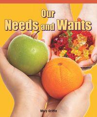 Our Needs and Wants
