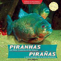 Piranhas and Other Creatures of the Amazon / Piranas y otros animales de la selva amazonica
