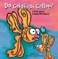 Do Goldfish Gallop?