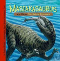 Masiakasaurus and Other Fish-Eating Dinosaurs