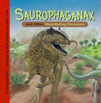 Saurophaganax and Other Meat-Eating Dinosaurs