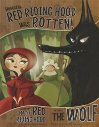 Honestly, Red Riding Hood Was Rotten!