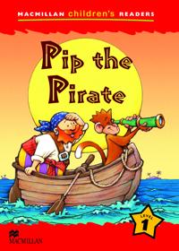 Macmillan Children's Readers Pip the Pirate International level 1