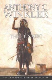 Anthony Winkler Collection: The Lunatic