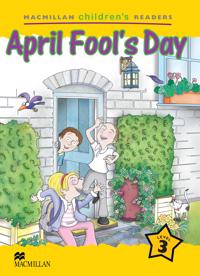 Macmillan Children's Readers April Fool's Day International Level 3