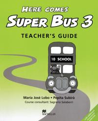 Here Comes Super Bus 3 Teacher's Book Swiss Edition