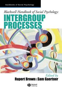 Blackwell handbook of social psychology - intergroup processes