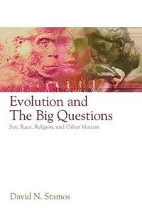 Evolution and the Big Questions