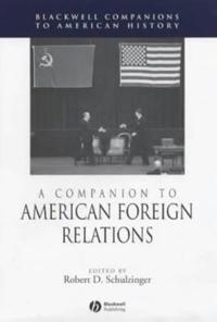 Bokomslag for "A Companion to American Foreign Relations"