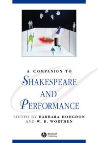 Companion to Shakespeare and Performance