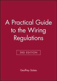 Practical Guide to the Wiring Regulations