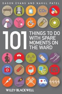 101 Things To Do with Spare Moments on the Ward