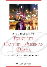 Bokomslag för "A Companion to Twentieth-Century American Drama"