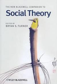 Bokomslag för "The New Blackwell Companion to Social Theory"