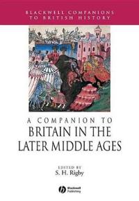 Bokomslag för "A Companion to Britain in the Later Middle Ages"
