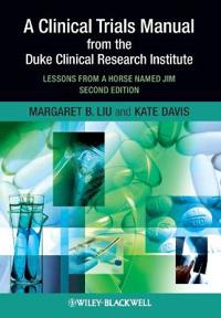 A Clinical Trials Manual From The Duke Clinical Research Institute