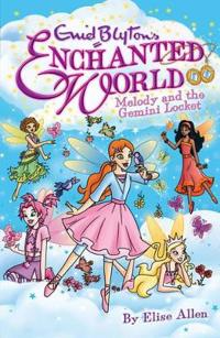 Enid Blyton's Enchanted World: Melody and the Gemini Locket