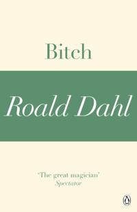 Bitch (A Roald Dahl Short Story)
