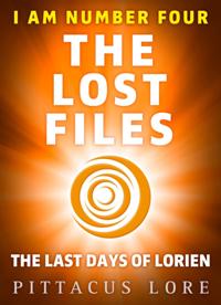 I Am Number Four: The Lost Files
