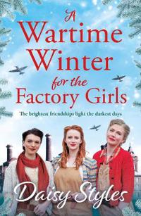 A Wartime Winter for the Factory Girls