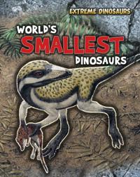 World's Smallest Dinosaurs
