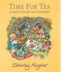 Bokomslag för "Time for Tea: A First Book of Cookery"