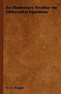 An Elementary Treatise On Differential Equations