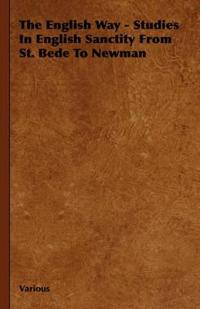 Bokomslag för "The English Way - Studies In English Sanctity From St. Bede To Newman"