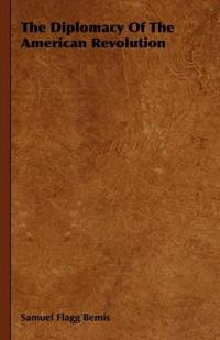 Kirjan kansi "The Diplomacy Of The American Revolution"